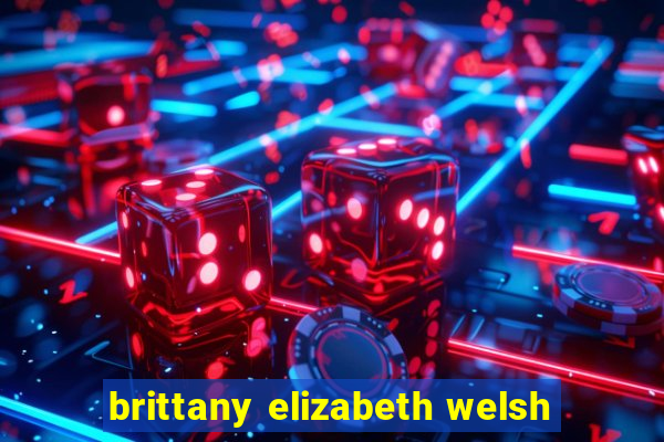 brittany elizabeth welsh